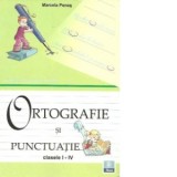 Limba si literatura romana. Ortografie si punctuatie, Clasele I-IV