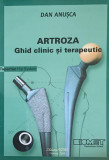 ARTROZA. GHID CLINIC SI TERAPEUTIC-DAN ANUSCA