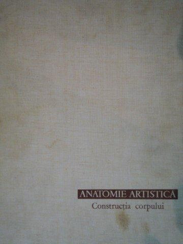 ANATOMIE ARTISTICA -COSTRUCTIA CORPULUI- DR.GH. GHITESCU VOL.I ,BUC. 1962