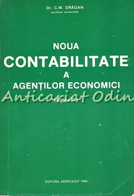 Noua Contabilitate A Agentilor Economici - C. M. Dragan