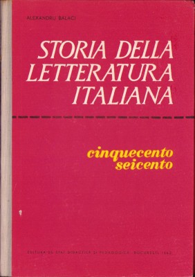 C6679N Storia della letteratura italiana Cinquecento Seicento di Alexandru Balaci 1962 foto