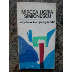 Mircea Horia Simionescu - Rapirea lui Ganymede
