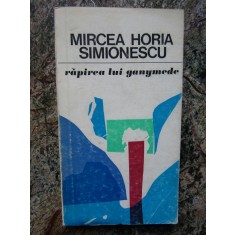 Mircea Horia Simionescu - Rapirea lui Ganymede