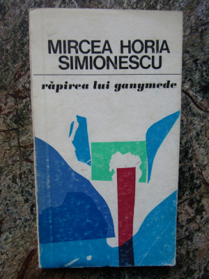 Mircea Horia Simionescu - Rapirea lui Ganymede foto