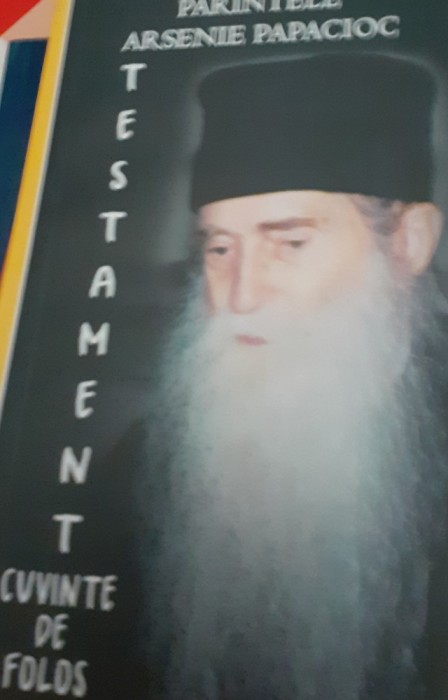 VIATA PARINTELUI ARSENIE PAPACIOC TESTAMENT CUVINTE DE FOLOS