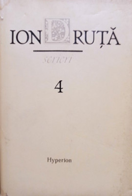 Ion Druta - Scrieri, vol. 4 (1990) foto