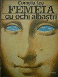 Femeia cu ochi albastri - Corneliu Leu