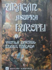 Uragan Asupra Europei Vol.1 - Vintila Corbul Eugen Burada ,520687 foto