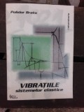 VIBRATIILE SISTEMELOR ELASTICE - POLIDOR BRATU