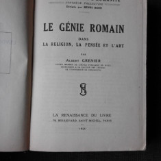 LE GENIE ROMAIN DANS LA RELIGION, LA PENSEE ET L'ART - ALBERT GRENIER (CARTE IN LIMBA FRANCEZA)