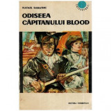 Rafael Sabatini - Odiseea Capitanului Blood - 114620