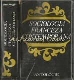 Sociologia Franceza Contemporana - Ion Aluas, Ion Dragan, Editura Politica, 1971, 857 pagini, Sociologie