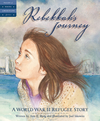 Rebekkah&#039;s Journey: A World War II Refugee Story