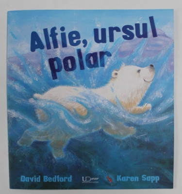 ALFIE , URSUL POLAR de DAVID BEDFORD si KAREN SAPP , 2021 foto