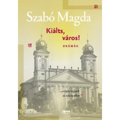 Ki&amp;aacute;lts, v&amp;aacute;ros! - Dr&amp;aacute;m&amp;aacute;k - Szab&amp;oacute; Magda foto