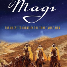 Mystery of the Magi: The Quest to Identify the Three Wise Men