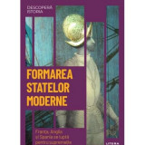 Formarea statelor moderne. Franta, Anglia si Spania se lupta pentru suprematie. Vol. 19. Descopera istoria