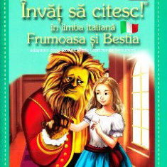 Invat sa citesc! In limba italiana - Frumoasa si bestia - Nivelul 1