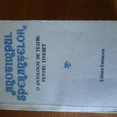 O ANTOLOGIE DE TEATRU PENTRU TINERET – ANOTIMPUL SPERANTELOR