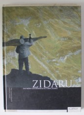 ZIDARU , OPERELE LUI MARIAN SI VICTORIA ZIDARU , TEXT IN GERMANA , ROMANA , ENGLEZA , 2011