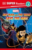 DK Super Readers Level 3 Marvel Ant-Man and the Wasp Save the Day!