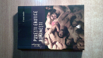 Povesti erotice romanesti -17 texte inedite scrise de autori romani contemporani foto