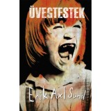 &Uuml;vegtestek - Erik Axl Sund