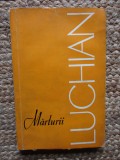 Marturii despre Luchian &ndash; Marin Mihalache