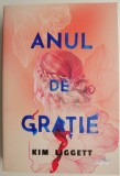 Anul de gratie &ndash; Kim Liggett