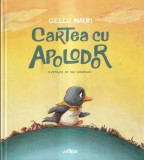 Gellu Naum - Cartea cu Apolodor, cu ilustratii de Dan Ungureanu