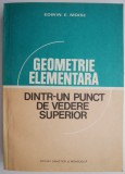 Geometrie elementara dintr-un punct de vedere superior &ndash; Edwin E. Moise