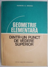 Geometrie elementara dintr-un punct de vedere superior &ndash; Edwin E. Moise