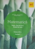 MATEMATICA: TESTE, FISE DE LUCRU, MODELE DE TEZE CLASA A VII-A PARTEA 1-F. ANTOHE, M. ANTONESCU, GH. IACOVI-198671