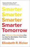 Smarter Tomorrow: How 15 Minutes of Neurohacking Can Help You Work Better, Think Faster, and Get More Done