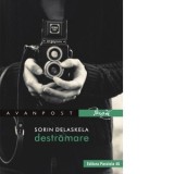 Destramare - Sorin Delaskela