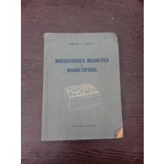 Inregistrarea magnetica si magnetofonul - Silvestru P.