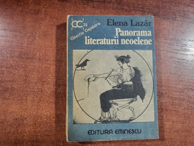 Panorama literaturii neoelene de Elena Lazar foto