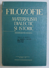 FILOZOFIE - MATERIALISM DIALECTIC SI ISTORIC de ION TUDOSESCU ...CORNEL POPA , 1976 foto