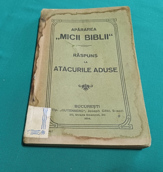 APĂRAREA MICII BIBLII * RĂSPUNS LA ATACURILE ADUSE * 1914 * B