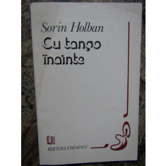 SORIN HOLBAN - CU TANGO INAINTE - CU DEDICATIE SI AUTOGRAF