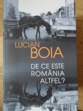 DE CE ESTE ROMANIA ALTFEL?-LUCIAN BOIA-275464
