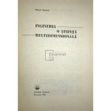 Mihail Florescu - Ingineria - o stiinta multidimensionala (Editia: 1982)