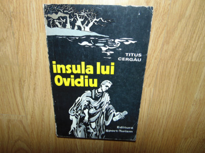 INSULA LUI OVIDIU (LEGENDE SI POVESTIRI)-TITUS CERGAU foto