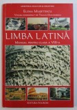 LIMBA LATINA - MANUAL PENTRU CLASA A VIII - A de ELENA MUSETESCU , 2006