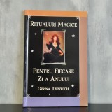 Gerina Dunwich - Ritualuri magice. Pentru fiecare zi a anului | magie, ritualuri, ocultism