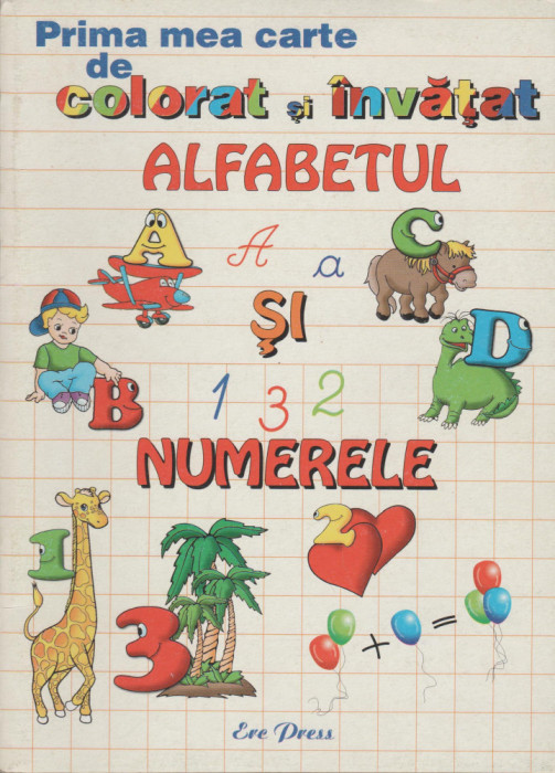 Prima mea carte de colorat si invatat alfabetul