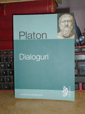 PLATON - DIALOGURI : FEDON , GORGIAS , MENON , APARAREA LUI SOCRATE... , 2015 # foto