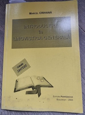 Introducere in lingvistica generala - Marcel Crihana foto