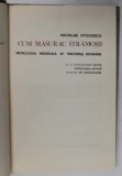 CUM MASURAU STRAMOSII de NICOLAE STOICESCU , 1971