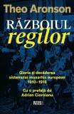 Războiul regilor - Paperback brosat - Theo Aronson - Meteor Press